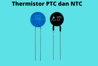 Pengertian Thermistor NTC PTC Karakteristik