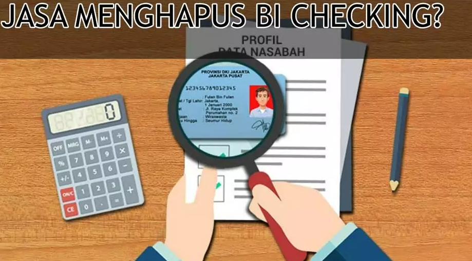 Cara Pemutihan dengan Jasa Menghapus BI Checking